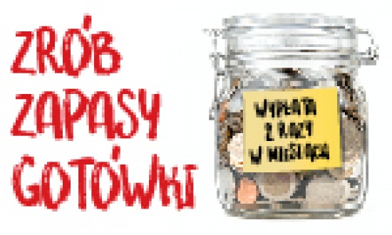 Zrób zapasy gotówki!